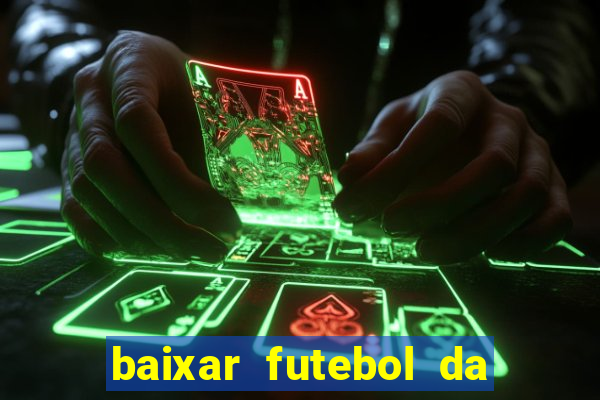 baixar futebol da hora 3.7 atualizado